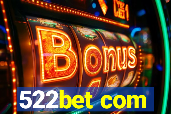 522bet com